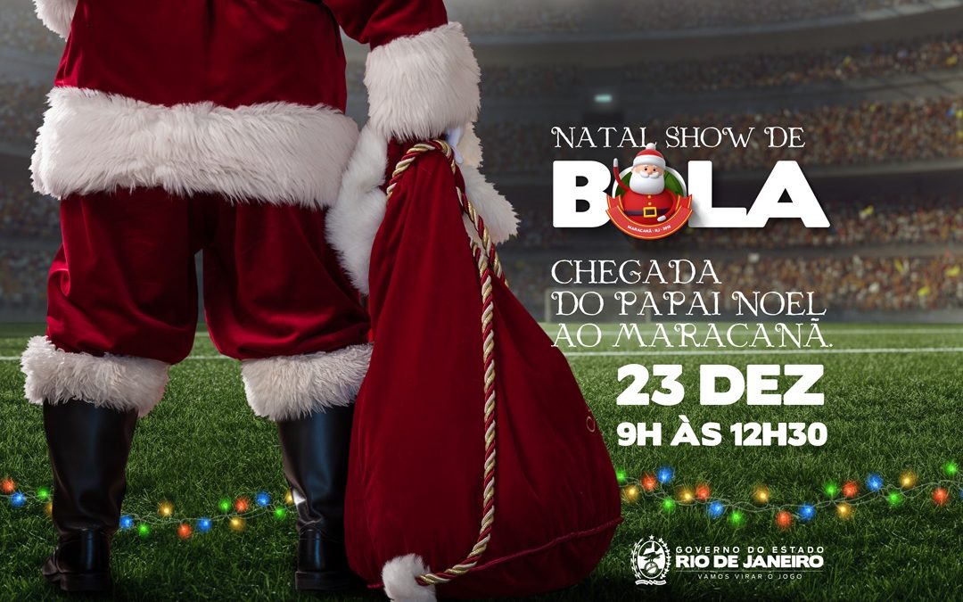 Natal Show de Bola leva serviços ao Maracanã no dia 23