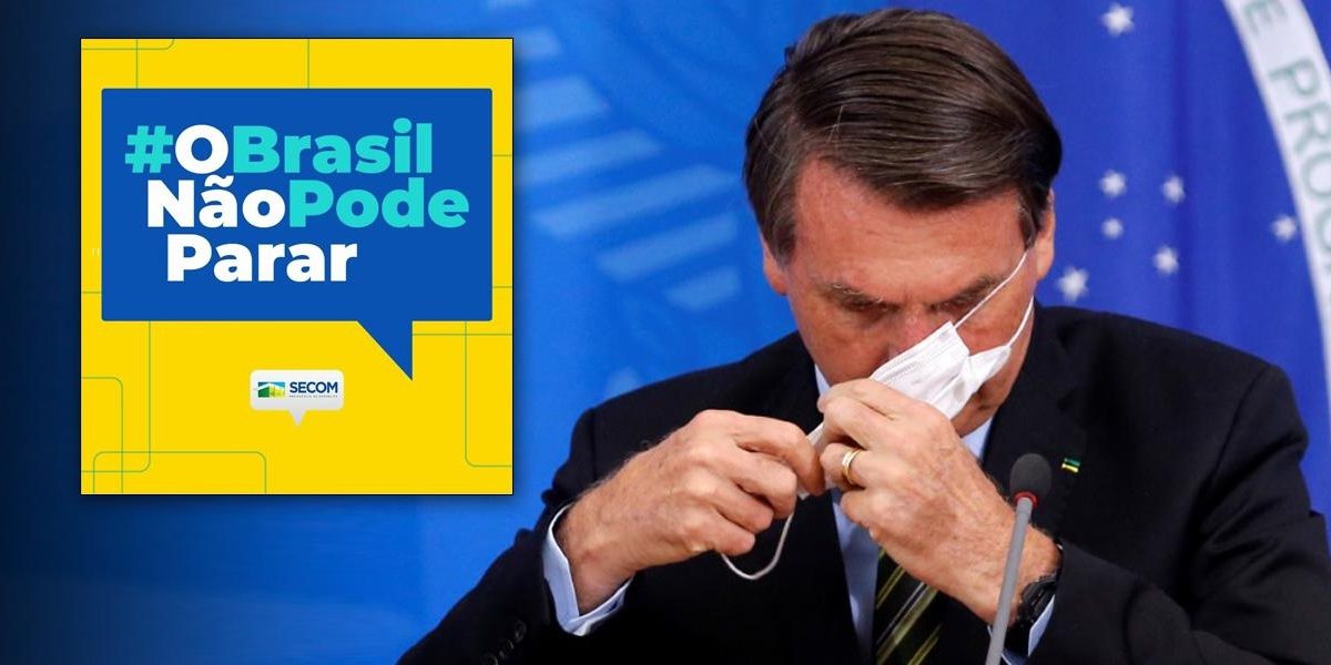 Contra o isolamento, Planalto lança campanha “O Brasil não pode parar”