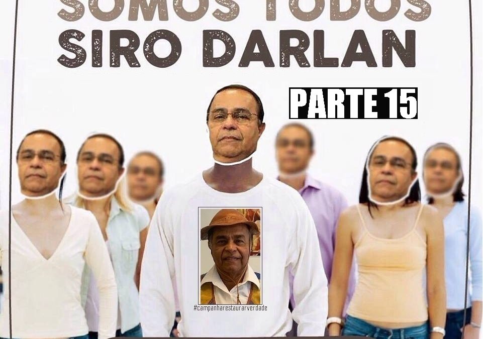 SOMOS SIRO DARLAN! Depoimentos de Rita Cortez, Rafael Holanda e Tunico de Souza