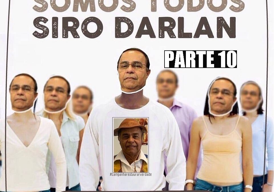 SOMOS SIRO DARLAN! Depoimentos de Roberto Pereira, Eliana Rocha Oliveira Lana e Izaias Laurentino do Nascimento