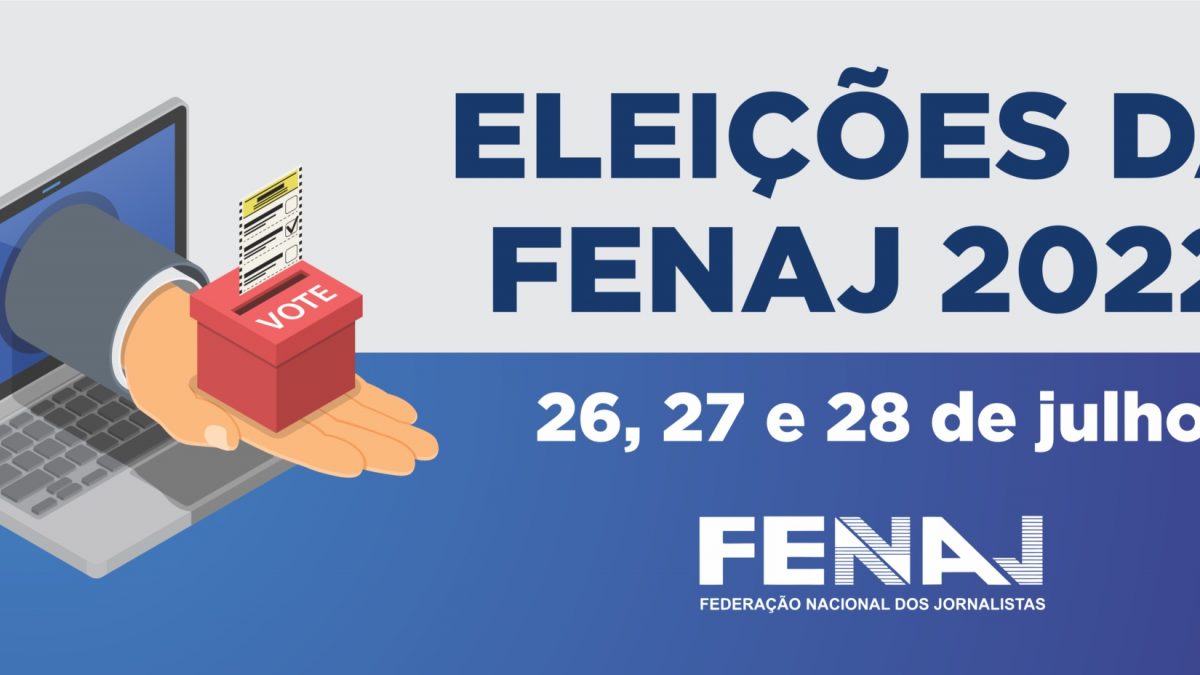 Eleições da FENAJ: “Unidade na Luta – Em defesa do Jornalismo, dos Jornalistas e da Democracia”