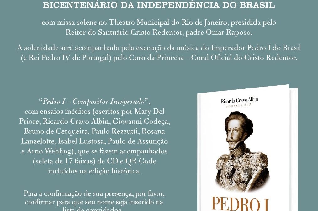 Missa Solene e livro para Pedro I, Herói do Brasil – por Ricardo Cravo Albin